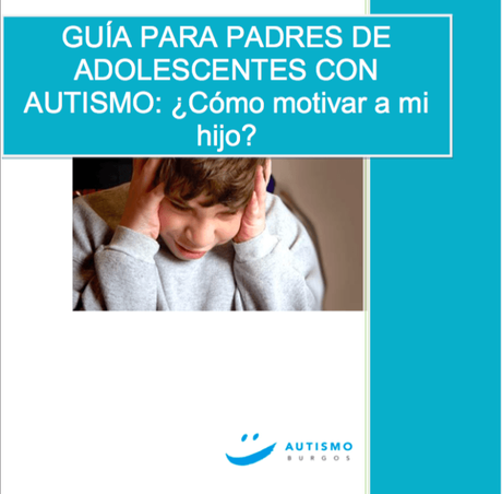 (PDF) Guía para padres de adolescentes con autismo: ¿Cómo motivar a mi hijo?