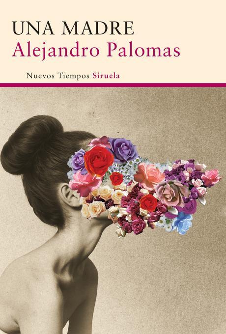 'Una madre' de Alejandro Palomas 'Una madre' de Alejandro Palomas