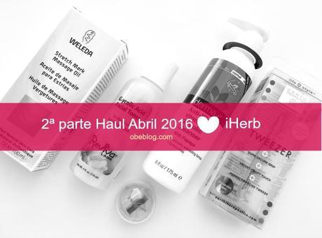 2ª_Parte_Haul_Abril_2016_iHerb_ObeBlog_01