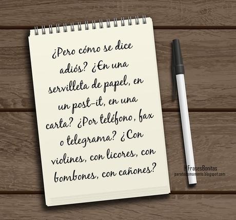 ¿Pero cómo se dice adiós?