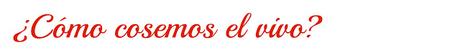 Cómo poner vivos en las prendas