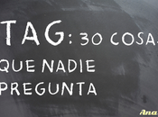 TAG: cosas nadie pregunta