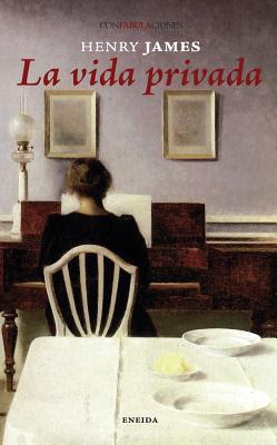 'La vida privada', de Henry James