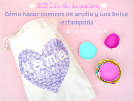 Aprende handmade : ¿Hacemos un regalo para el Día de la madre? Cuencos de arcilla y bolsa estampada