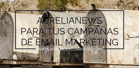 Acrelianews, alternativa para tus campañas de Email Marketing.