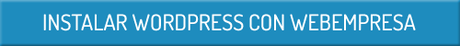 Cómo hacer un blog Instalar WordPress con Webempresa