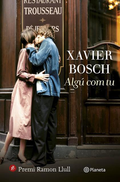 'Alguien como tú' de Xavier Bosch