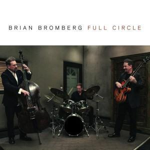 Full Circle es el nuevo disco de Brian Bromberg