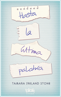 ~♥ Reseña #282 = Hasta la última palabra ~ Tamara Ireland Stone