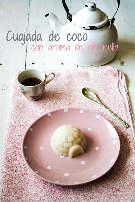 Cuajada de coco con aroma de citronella