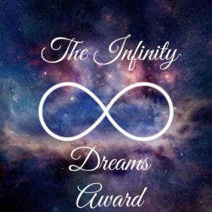 The Infinity Dreams Award... OMG!