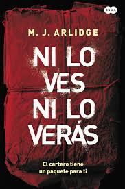 NI LO VES NI LO VERÁS - M.J. ARLIDGE