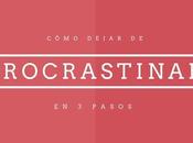 Cómo dejar Procrastinar Pasos