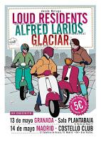 Loud Residentes, Glaciar y Alfred Larios en doble concierto