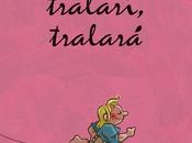 QueEstasLeyendo Reseña.- Libro Infantil. Album Ilustrado.- Tralarí Tralará François Soutif