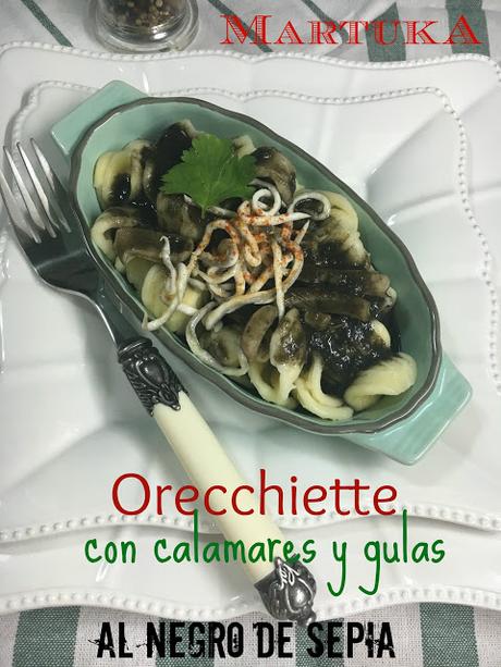 Orecchiette Con Calamares Y Gulas Al Negro de Sepia