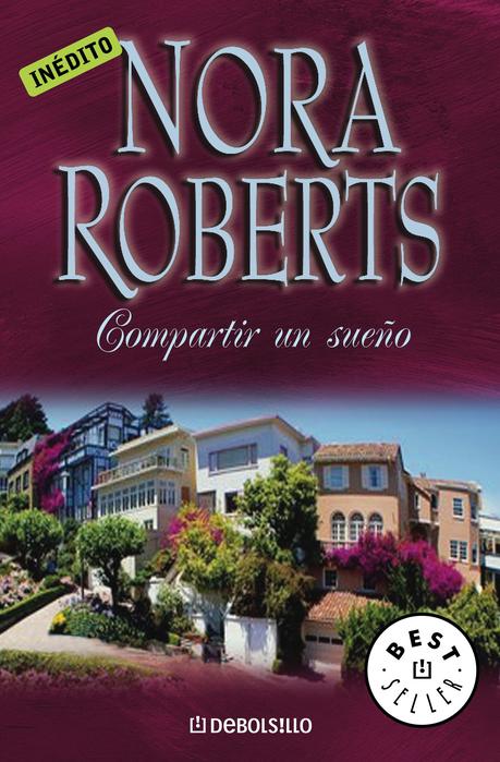 Minireseña: Compartir un sueño (Trilogía de los Sueños 2), de Nora Roberts