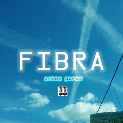 FIBRA actos puros e.p. Ambient techno