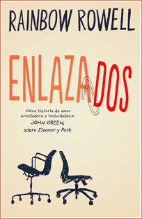 ~♥ Reseña #283 = Enlazados ~ Rainbow Rowell