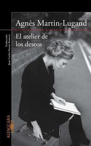'El atelier de los deseos' de Agnès Martin-Lugand 'El atelier de los deseos' de Agnès Martin-Lugand