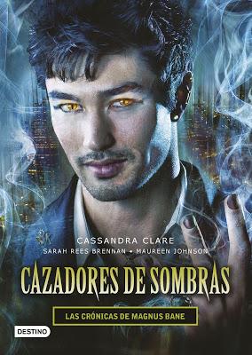 Cazadores de Sombras: Las Crónicas de Magnus Bane de Cassandra Clare