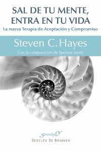 Book Club de Psyciencia: “Sal de tu mente, entra en tu vida” de Steven Hayes, libro elegido de mayo