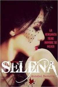 Selena by Annabel Navarro (Reseña)