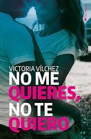 No me quieres, no te quiero || Autor: Victoria Vílchez