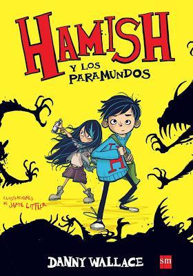 Reseña 'Hamish y los Paramundos' de Danny Wallace