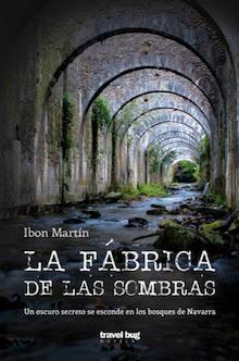 La fábrica de las sombras - Ibon Martin