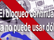 Mentira Cuba pueda usar dólares operaciones finacieras