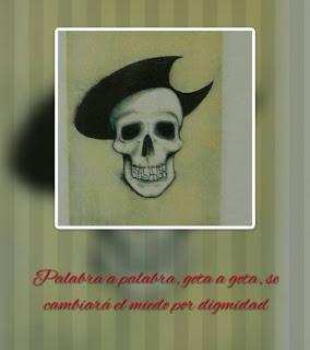 Palabra a palabra, gota a gota, se cambiará el miedo por dignidad