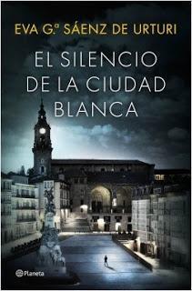 EL SILENCIO DE LA CIUDAD BLANCA - Eva García Saénz de Urturi
