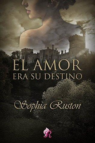 El amor era su destino (Romantic Ediciones)