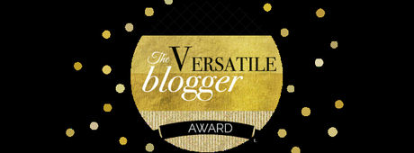 ☀ The Versatile Blogger Award ☀ ☀ The Versatile Blogger Award ☀