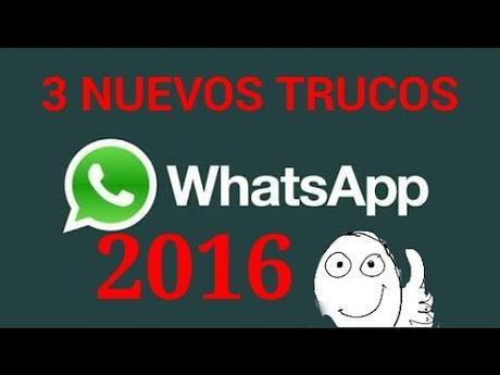 3 nuevos trucos WhatsApp mayo 2016