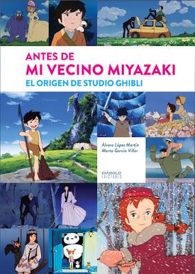 'Antes de Mi vecino Miyazaki. El origen de Studio Ghibli', todo sobre el nuevo libro