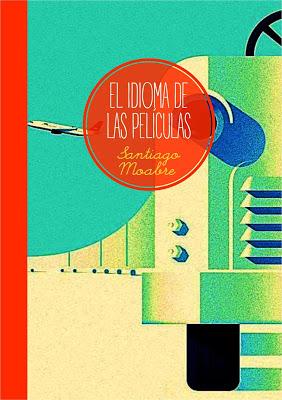 Santiago Moabre | El idioma de las películas