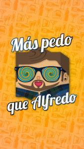 Más Pedo que Alfredo Más Pedo que Alfredo