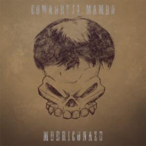 [Disco] Comadreja Mambo - Morriconazo (2016)