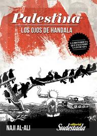 La compilación de los dibujos de Naji Al-Ali es Hugo Montero.
