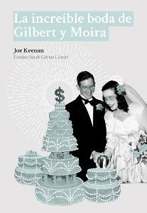 “La Increíble Boda de Gilbert y Moira” de Joe Keenan