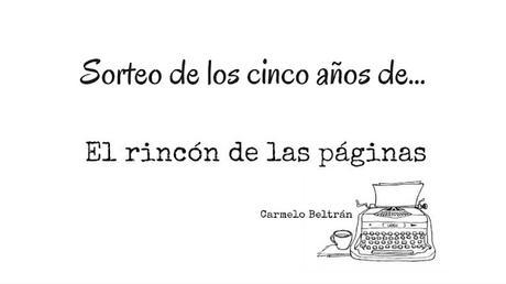 ¡Cinco años del blog! + Sorteo Internacional de mis libros favoritos | Carmelo Beltrán