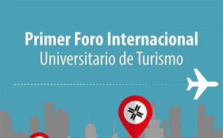 PRIMER FORO INTERNACIONAL UNIVERSITARIO TURISMO-AGENDA