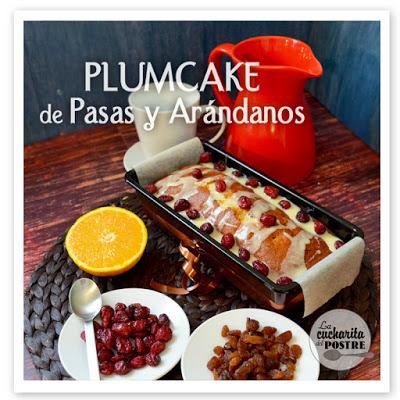 PLUM CAKE DE PASAS Y ARANDANOS / RAISIN AND BLUEBERRY PLUM CAKE
