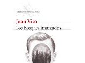 bosques imantados. Juan Vico