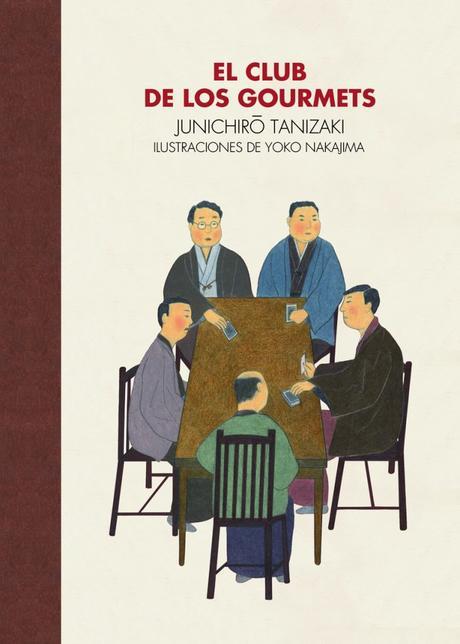 “El Club de los Gourmets”, de Junichirō Tanizaki. Placeres que sobrepasan los límites El club de los gourmets
