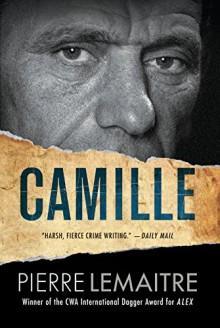 Camille, de Pierre Lemaitre (Camille Verhoeven #4)