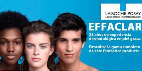 La línea “Effaclar” de LA ROCHE-POSAY – las soluciones dermatológicas adaptadas para cada perfil de piel grasa