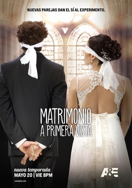 A&E estrena la 2da temporada de #MatrimonioAPrimeraVista. Estreno, viernes 20 de mayo